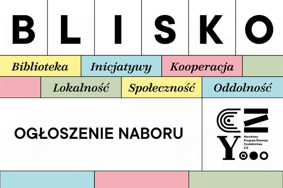 Dofinansowanie dla bibliotek w ramach konkursu BLISKO / NPRCz 2.0. <br>Wystartował trzeci nabór wniosków